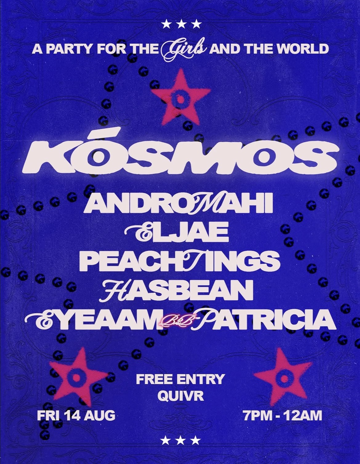 Kosmos ft Andromahi, Eljae, Peachtings, Hasbean, Eyeaam b2b Patricia (Free Entry)