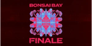 Bonsai Bay Finale with Wizz and Stjep