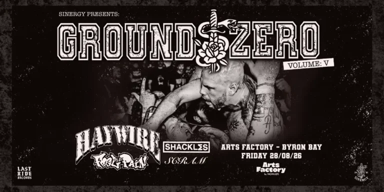 LAST RIDE RECORDS & SINERGY PRESENTS: GROUND ZERO 05 ft. HAYWIRE (USA) - Byron Bay