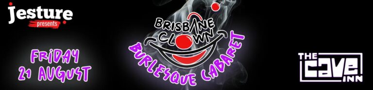 risbane Clown Cabaret – Burlesque Edition! (SOLD OUT)