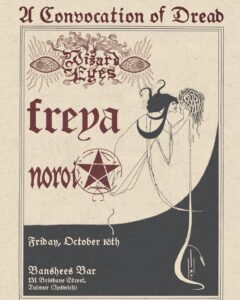 A Convocation of Dread with Wizard Eyes, Freya, Noroi