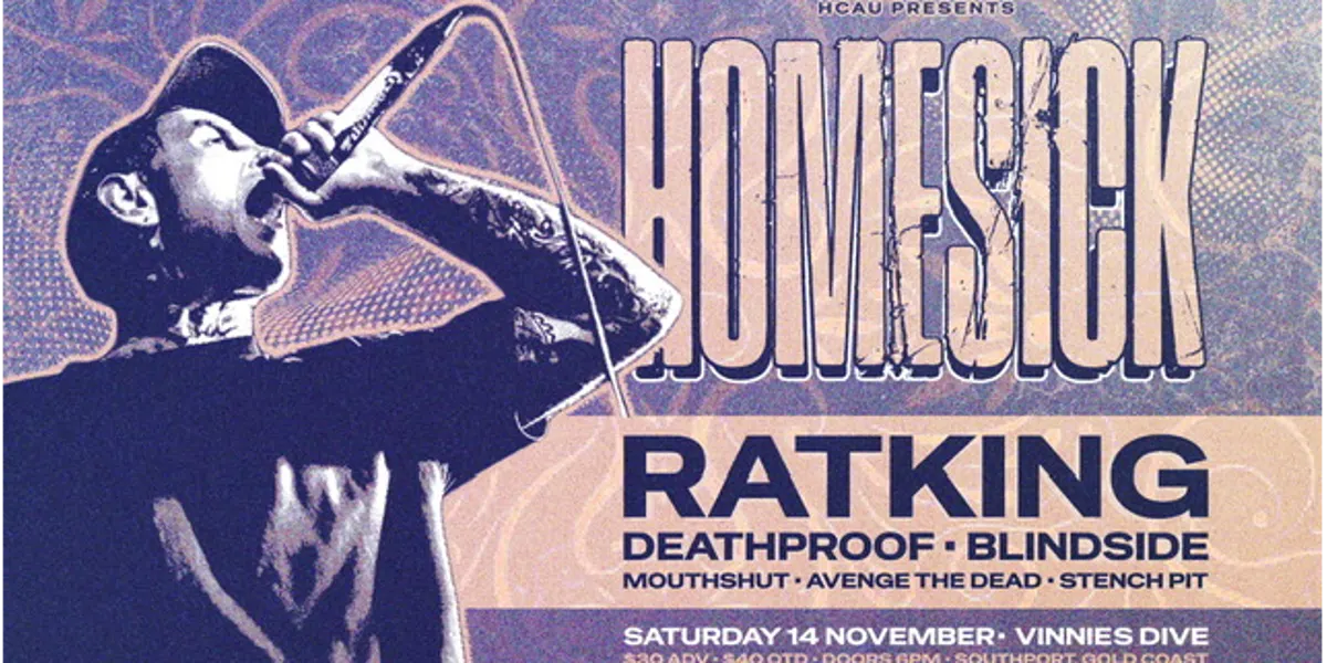 Hardcore Australia presents: HOMESICK w/ RATKING, DEATHPROOF, BLINDSIDE, MOUTHSHUT, AVENGE THE DEAD & STENCH PIT