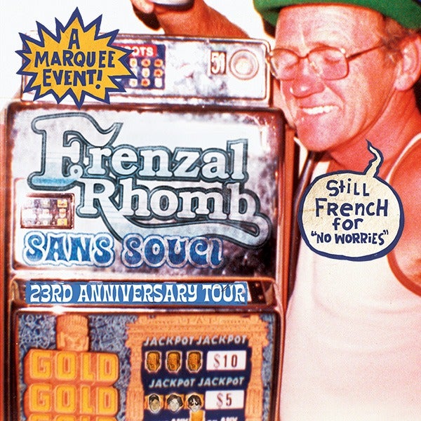Blue Murder Presents: Frenzal Rhomb ‘Sans Souci 23rd Anniversary’ Tour