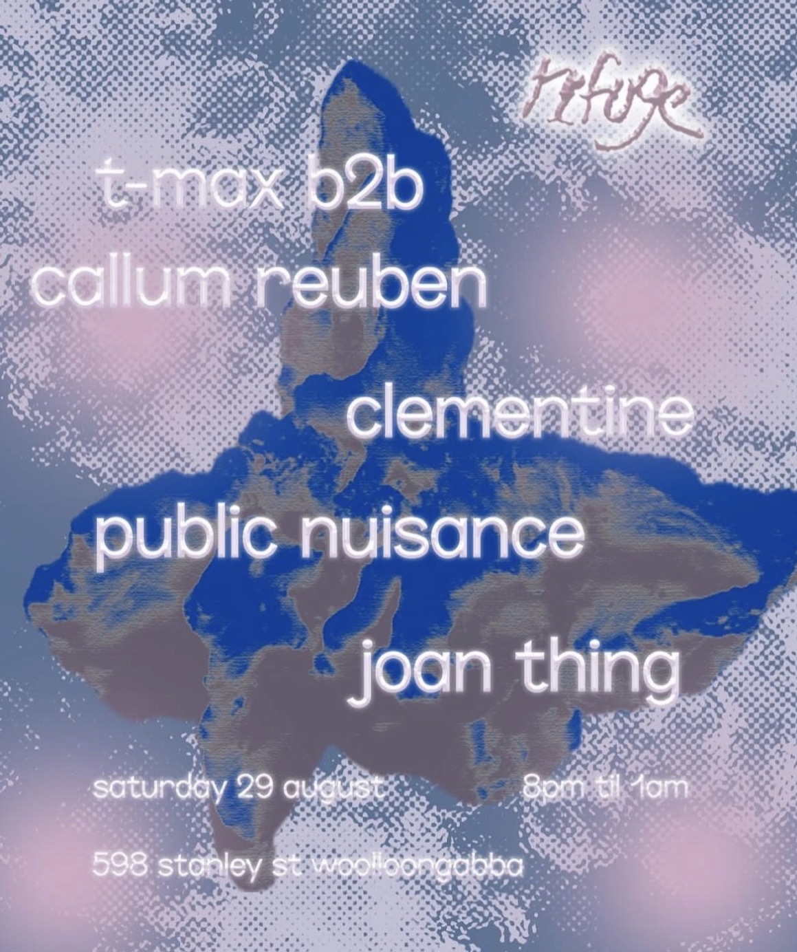 refuge presents: t-max b2b callum reuben, clementine, public nuisance and joan thing