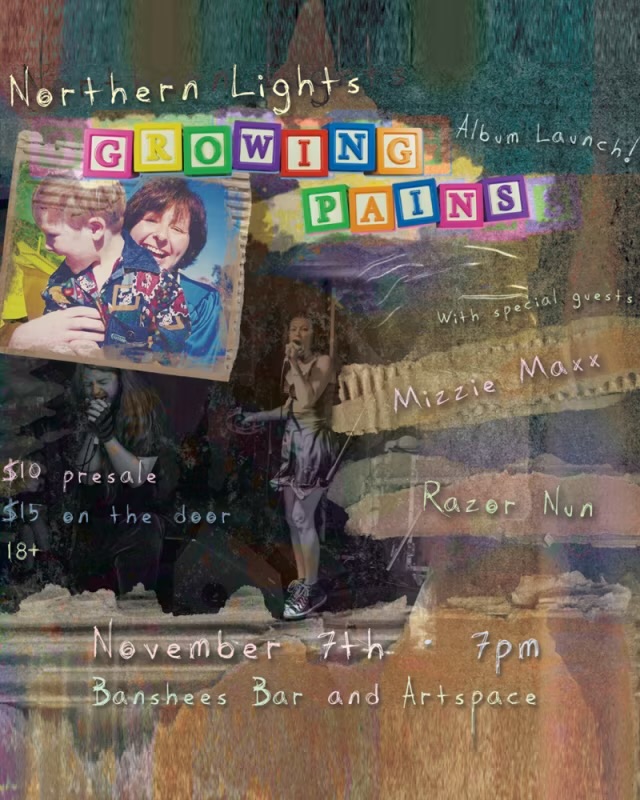 Banshees Bar Presents Northern Lights "Growing Pains" Album Launch with Mizzie Maxx and Razor Nun