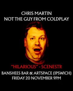 Banshees Bar Presents CHRIS MARTIN NOT THE GUY FROM COLDPLAY