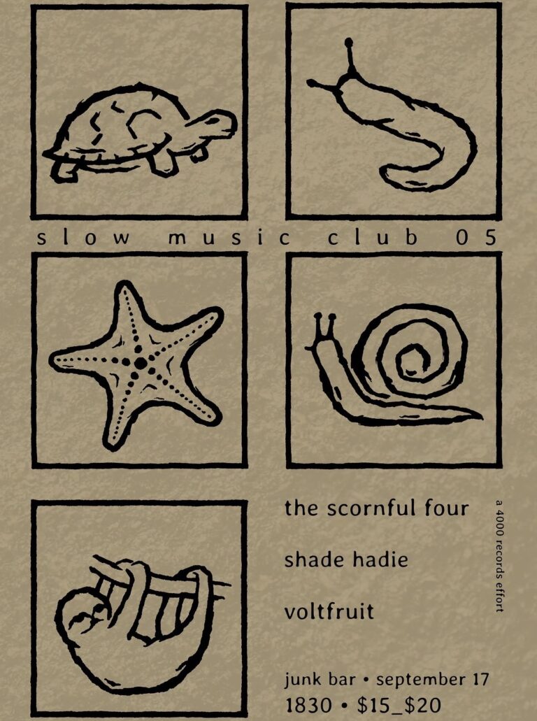 4000 Records slow music club 05 The Scornful Four, Shade Hadie, Voltfruit