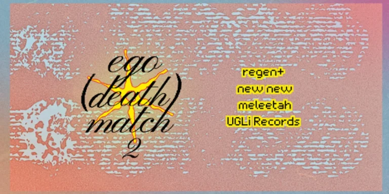 ego(death)match 2 with regen+, new new, meleetah, & UGLi Records