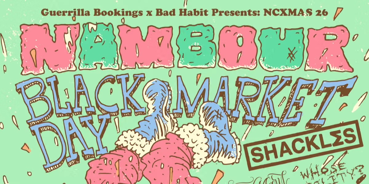 Namba Market Day + NCXMAS ft Shackles + Hail Mary + Whose Reality? + Stressed + Bloodgin + Mud + Skirmisher + Wetwork + Fantasy + MUSH +  Bound To Suffering + Symptoms + Disregard + No Masters No Mercy