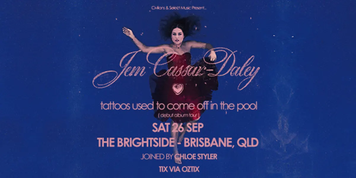 Civilians & Select Music presents… Jem Cassar-Daley ‘tattoos used to come off in the pool’ Album Tour with Chloe Styler
