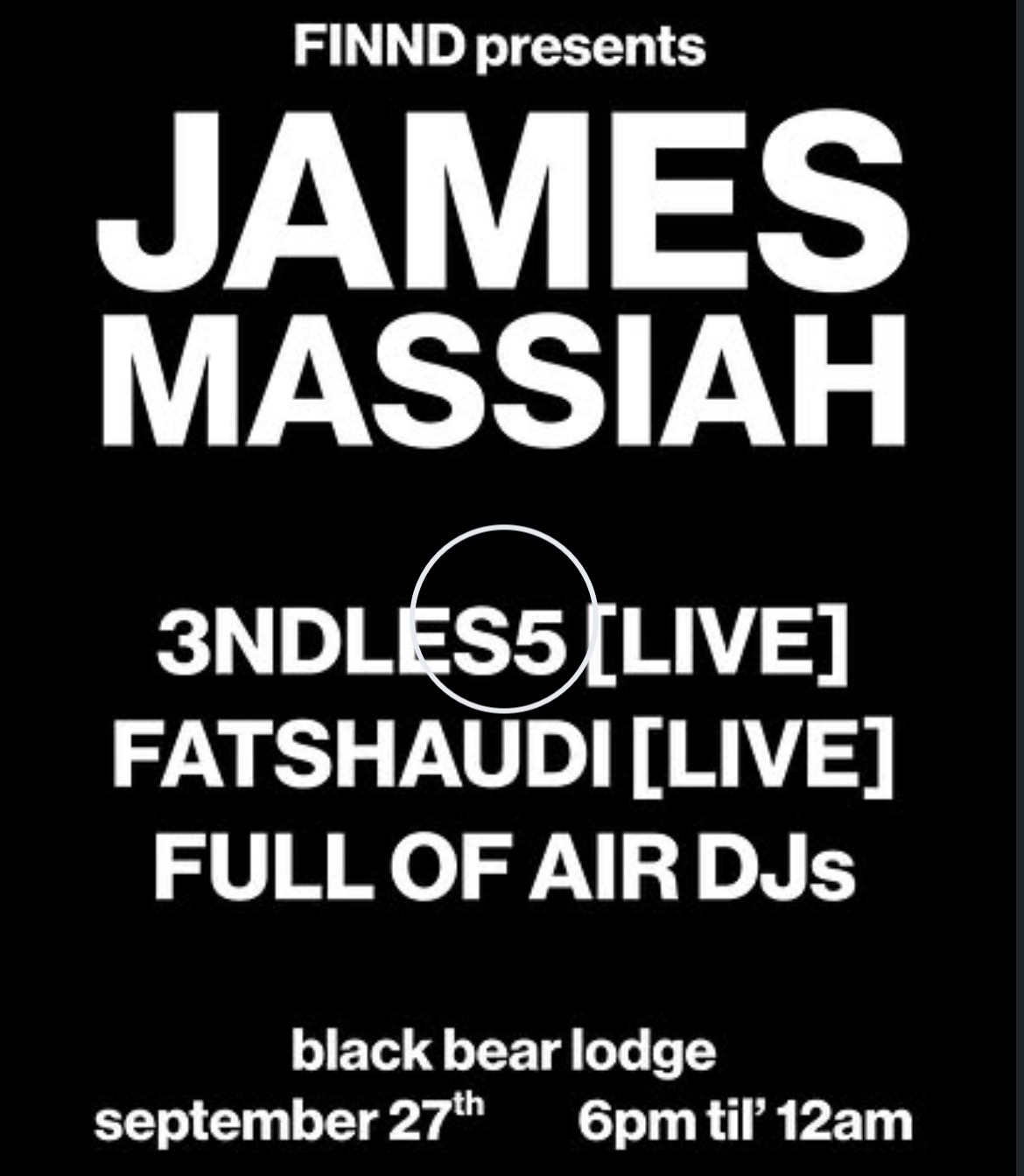 FINND presents… JAMES MASSIAH (UK) + 3NDLES5 + FATSHAUDI + FULL OF AIR DJs