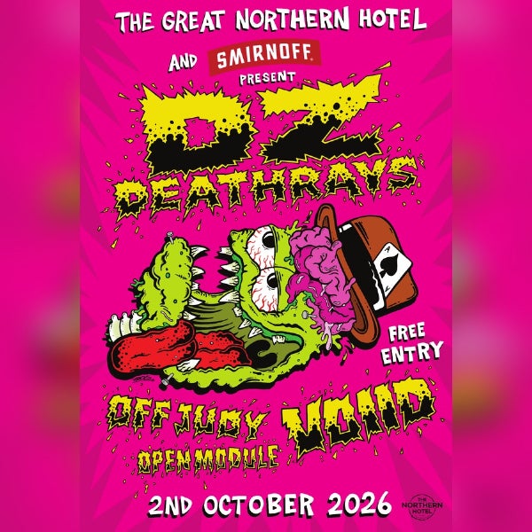 DZ DEATHRAYS, Voiid, Off Judy, Open Module (Free Entry)
