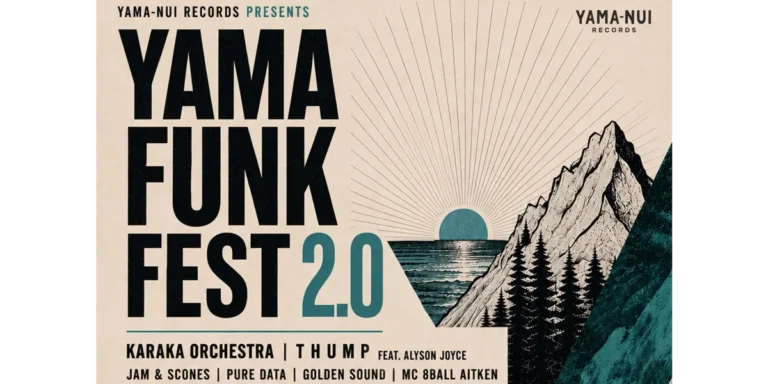 YAMA-NUI RECORDS PRESENTS YAMA FUNK FEST 2.0 - featuring KARAKA ORCHESTRA - THUMP- JAM & SCONES - PURE DATA - BIG IN JAPAN - DJ ABSTRACT HUMAN RADIO & ECO TONE + MC 8BALL AITKEN