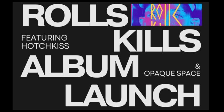 Rolls Kills - Ignorance Ungrown Album Launch ft. Hotchkiss & Opaque Space