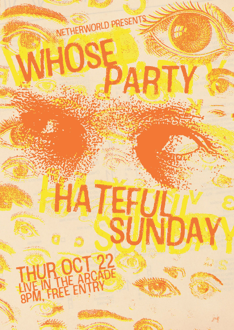 Whose Party + Hateful Sunday – Live in the Arcade (Free)