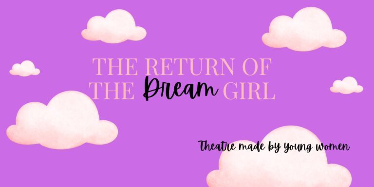 The Return of the Dream Girl by the Rise Performance Making Program for Young Women