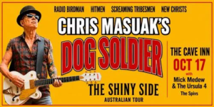 Chris Masuak’s Dog Soldier (ex-Radio Birdman) only Brisbane show