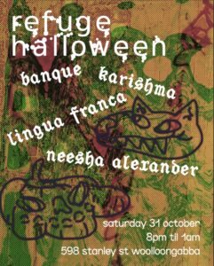 refuge halloween ft. banque, karishma, lingua framca and neesha alexander