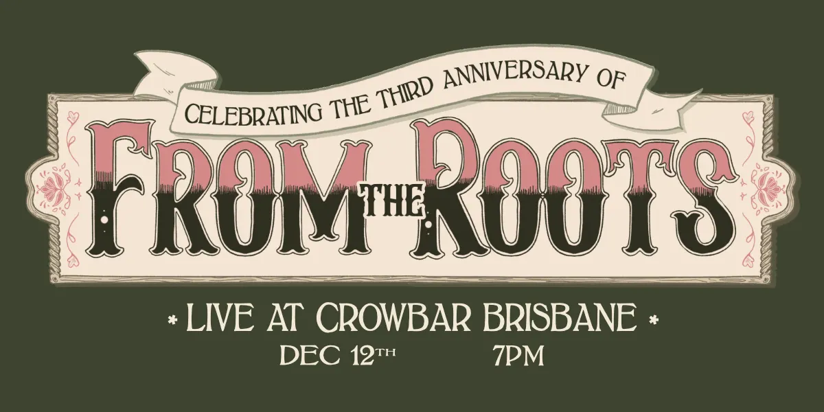 From the Roots 3rd Anniversary with Shanleigh Rose, Phoebe Rose, Ella Jones, and Open Season Band