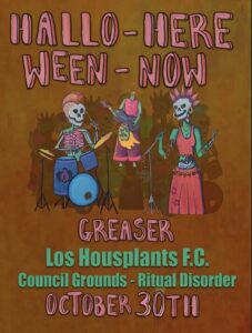 Hallo-Here Ween-Now ft Los Houseplants FC, Council Grounds and Ritual Disorder (Free)